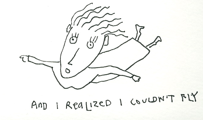 and I realized I couldn't fly